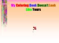 My Coloring Book Doesn PowerPoint PPT Presentation
