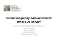 Income Inequality and Investment: What Lies Ahead? PowerPoint PPT Presentation