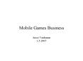 Mobile Games Business Anssi Vanhanen 3.5.2007 PowerPoint PPT Presentation