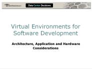 Virtual Environments for Software Development