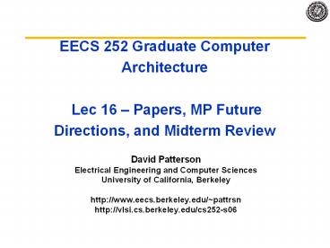 EECS 252 Graduate Computer Architecture  Lec 16 