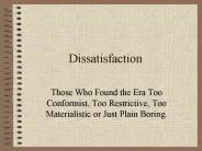 Dissatisfaction