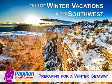 The Best Winter Vacations in the Southwest