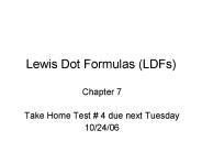 Lewis Dot Formulas (LDFs)
