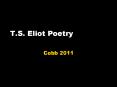 T.S. Eliot Poetry PowerPoint PPT Presentation