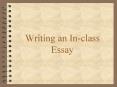 Writing an In-class Essay PowerPoint PPT Presentation