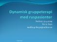 Dynamisk gruppeterapi med ruspasienter PowerPoint PPT Presentation