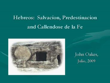 Hebreos: Salvacion, Predestinacion and Callendose de la Fe