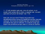 Sete Reis e Sete Papas.                                                Revela
