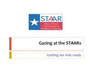 Gazing at the STAARs