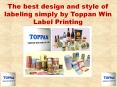 The best design and style of labeling simply by Toppan Win Label Printing PowerPoint PPT Presentation