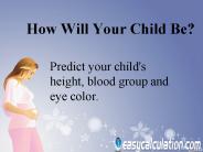 How Will Your Child Be?
