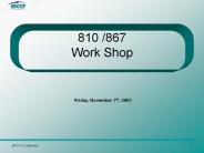 810 /867 Work Shop