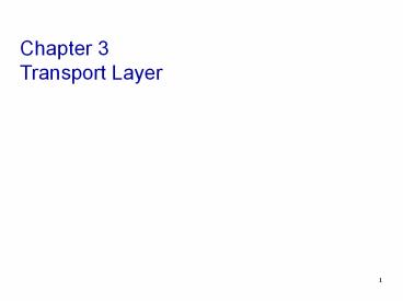PPT – Chapter 3 Transport Layer PowerPoint presentation | free to ...