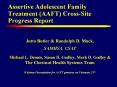 Assertive Adolescent Family Treatment (AAFT) Cross-Site Progress Report PowerPoint PPT Presentation