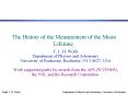 The History of the Measurement of the Muon Lifetime. PowerPoint PPT Presentation