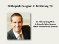 Orthopedic Surgeon In McKinney PowerPoint PPT Presentation
