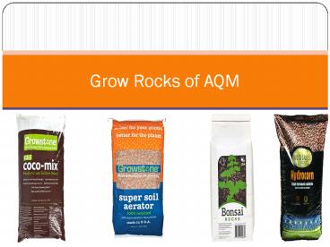 Grow Rocks of AQM