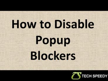 How To Disable Popup Blockers