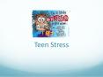 Teen Stress PowerPoint PPT Presentation
