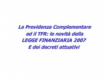 La Previdenza Complementare ed il TFR: le novit