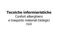 Tecniche infermieristiche Confort alberghiero e trasporto materiali biologici h14 PowerPoint PPT Presentation