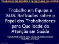 Trabalho em Equipe e SUS: Reflex PowerPoint PPT Presentation