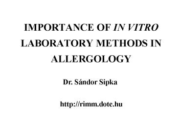 IMPORTANCE OF IN VITRO LABORATORY METHODS IN ALLERGOLOGY
