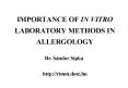 IMPORTANCE OF IN VITRO LABORATORY METHODS IN ALLERGOLOGY PowerPoint PPT Presentation