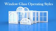 Window Glass Operating Styles