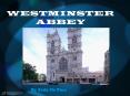 WESTMINSTER ABBEY PowerPoint PPT Presentation