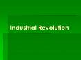 Industrial Revolution PowerPoint PPT Presentation