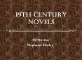 19th Century Novels PowerPoint PPT Presentation