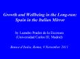 Growth and Wellbeing in the Long-run: Spain in the Italian Mirror PowerPoint PPT Presentation