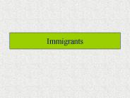 Immigrants