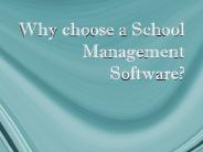 Why choose a School Management Software