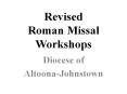 Revised Roman Missal Workshops PowerPoint PPT Presentation