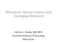 Metastatic Breast Cancer and Emerging Research PowerPoint PPT Presentation