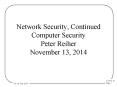 Network Security, Continued Computer Security Peter Reiher November 13, 2014 PowerPoint PPT Presentation