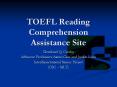 TOEFL Reading Comprehension Assistance Site PowerPoint PPT Presentation