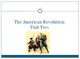 The American Revolution Unit Two PowerPoint PPT Presentation