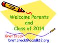 Welcome Parents and Class of 2014 PowerPoint PPT Presentation