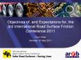 Objectives of, and Expectations for, the 3rd International Road Surface Friction Conference 2011 PowerPoint PPT Presentation