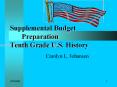 Supplemental Budget Preparation Tenth Grade U.S. History PowerPoint PPT Presentation