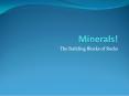Minerals! PowerPoint PPT Presentation