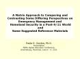 A Matrix Approach to Comparing and Contrasting Some Differing Perspectives on Emergency Management and Homeland Security in a Post-9/11 World  PowerPoint PPT Presentation