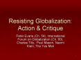 Resisting Globalization: Action PowerPoint PPT Presentation