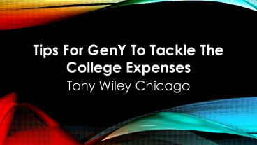 Tips For GenY To Tackle The College Expenses