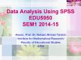 Data Analysis Using SPSS EDU5950 SEM1 2014-15 PowerPoint PPT Presentation