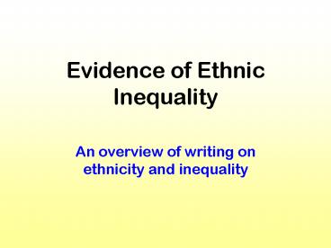 Evidence of Ethnic Inequality